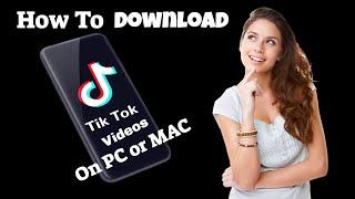 How To Download TikTok Videos On PC (Or Mac) [With or Without Watermark] 100% FREE Method!