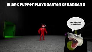 SB Movie: Shark Puppet plays Garten of Banban 3!