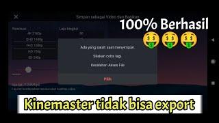 TUTORIAL MEMPERBAIKI KINEMASTER YANG TIDAK BISA EXPORT