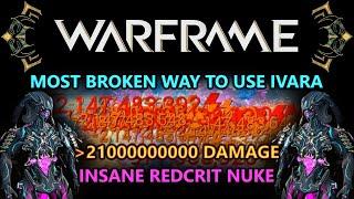[U32] Warframe: Ivara - AoE NUKE with INFINITE Critical Damage??!!