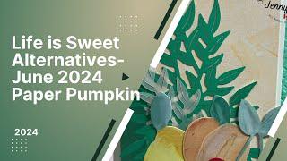 Life is Sweet Paper Pumpkin Alternatives - June 2024