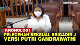 KRONOLOGI Pelecehan Seksual Oleh Brigadir J Putri Candrawathi Bikin Ferdy Sambo Emosi