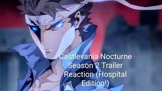 Castlevania Nocturne Season 2 Trailer Reaction (Hospital Edition!)