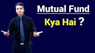 Mutual Fund Kya Ha ?