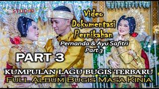 Kumpulan Lagu Bugis Viral Terbaru 2024 ( Part 3 Music Video Pernikahan Pernanda & Ayu Safitri )
