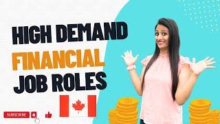 In-Demand Finance Careers in Canada | Rising Demand Job Roles in Canada's Financial Sector |