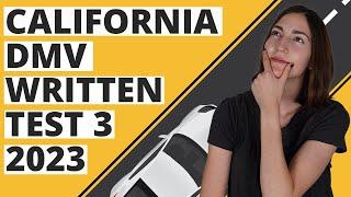 California DMV Written Test 3 2023 (60 Questions with Explained Answers)