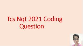 TCS NQT 2021 Coding Question