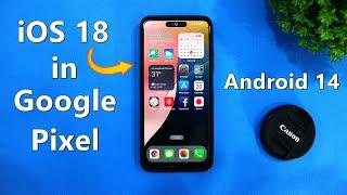 Convert Google Pixel into iOS 18 Without Root & No Apk | Android 14