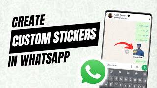 How To Create Stickers in WhatsApp | Create Custom Stickers