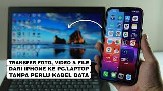 Cara Pindahkan Foto & Video Dari iPhone Ke Laptop/PC Tanpa Kabel Data