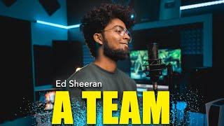 A Team Cover - Ed Sheeran | Ashwin Bhaskar