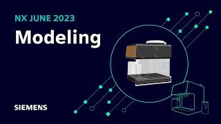 What's new in NX | June 2023 | Modeling