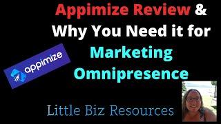 Appimize Review & Why it's Important for Marketing Omnipresence