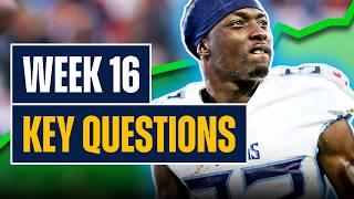 11 BIGGEST Fantasy Football Questions & Lineup Advice | NFL Week 16 Matchups Preview (2024)