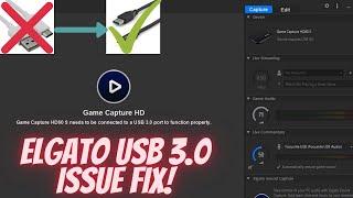 ELGATO HD60s USB 3.0 PROBLEM FIX - 2024