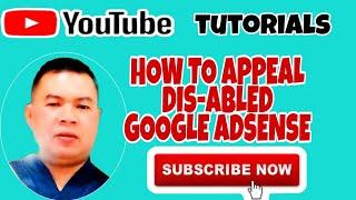 HOW TO FILE AN APPEAL (DISABLED ADSENSE )