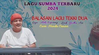 BALASAN LAGU *TEKKI DUA* - COVER : Humba Creator