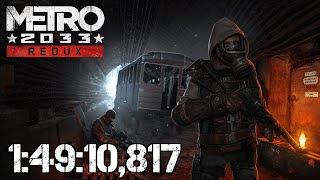 Metro 2033 Redux - Any% Speedrun in 1:49:10,817 IGT | 1:51:50,717 RTA (TOP 2)