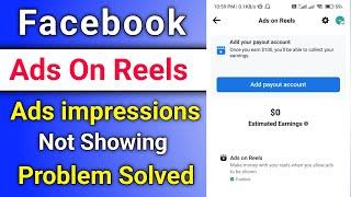 Facebook Ads on reels ad impression not showing problem
