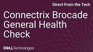 How to Run a Basic Health Check on a Connectrix Brocade B-Series Switch