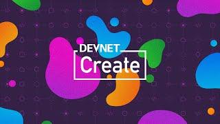 Cisco DevNet Create 2021 - Day 1