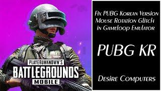 How To Fix PUBG Korean Version Mouse Rotation Glitch in Game loop  Emulator 7.1 UPDATED