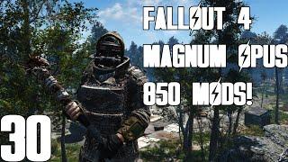 Fallout 4 Has Never Looked This Good! | Magnum Opus | 850+ Mods! | A Series | [30]