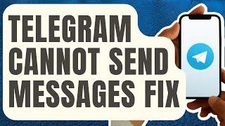 How To Fix Telegram Cannot Send Messages [Updated 2024]