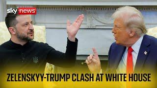 Trump and Zelenskyy clash in Washington