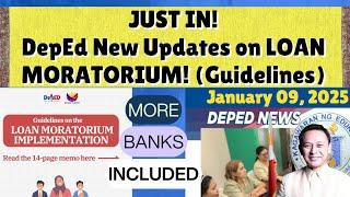 New Guidelines of DepEd for LOAN MORATORIUM (January 09, 2025)