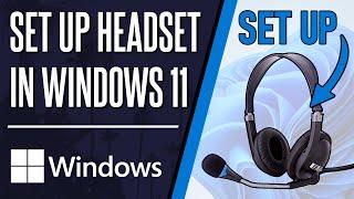 How to Set Up Headset on PC Windows 11