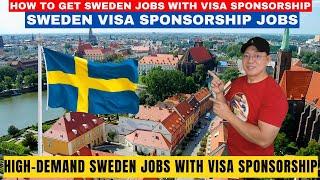 HOW TO GET SWEDEN JOBS WITH VISA SPONSORSHIP IN 2024 | STEP-BY-STEP GUIDE