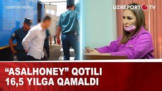 “Asalhoney” qotili 16,5 yilga qamaldi