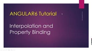 Angular 6 | Chapter 4 | Interpolation and Property Binding | Component to Template.