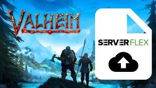 Valheim: How to Upload Your Existing World | ServerFlex