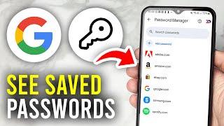 How To See All Saved Password In Google Account - Full Guide