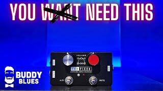 The FIXER - Why You Need A BUFFER by Browne Amplification