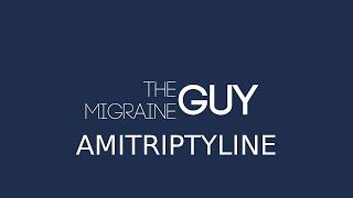 The Migraine Guy - Amitriptyline