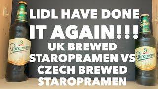 Lidl Have Done It Again!! UK Brewed Staropramen Vs Czech Brewed Staropramen