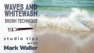 Waves & Whitewash - Brush Technique | Studio Tips with Mark Waller