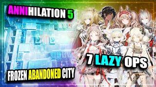 【Arknights】【Annihilation】 Anni 5 - Frozen Abandoned City - Lazy (7 Operators)