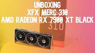 Unboxing XFX MERC 310 AMD Radeon RX 7900 XT Black