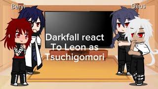 Darkfall react to Leon as Tsuchigomori#darkfall