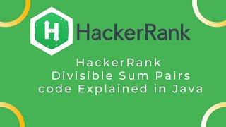 Hackerrank Divisible Sum Pairs  problem Solution Explained in java