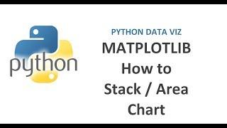 Python Data Visualization | How to Create Area or Stack Chart in Python using Matplotlib Library