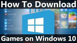 How To Download Games On Windows 10