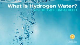 What is Hydrogen Water? With Dr. Paul Barattiero | Dr. John Douillard's LifeSpa