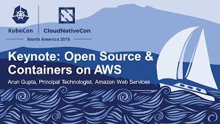 Keynote: Open Source & Containers on AWS - Arun Gupta, Principal Technologist, Amazon Web Services