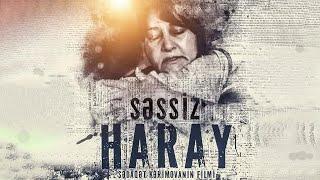 Səssiz haray. Sədaqət Kərimovanın filmi.